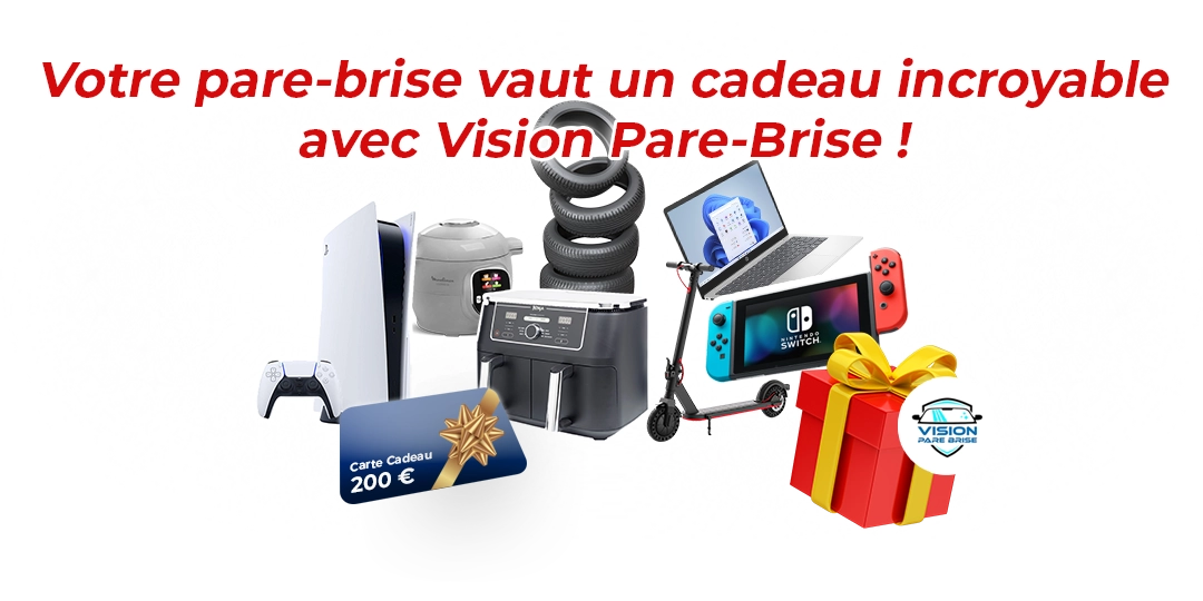 Votre pare-brise vaut un cadeau incroyable avec Vision Pare-Brise !